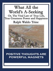 What All the World's A-Seeking