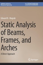 Static Analysis of Beams, Frames, and Arches