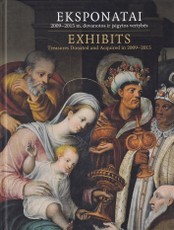 EKSPONATAI. 2009–2015 m. dovanotos ir įsigytos vertybės
