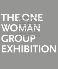 The One Woman Group Exhibition