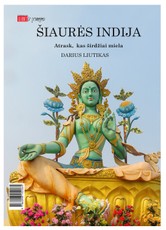 Šiaurės Indija. Atrask, kas širdžiai miela