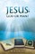 Jesus; God or Man?