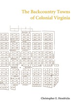 The Backcountry Towns of Colonial Virginia