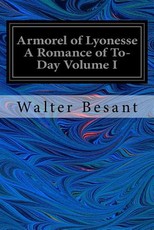 Armorel of Lyonesse A Romance of To-Day Volume I