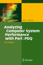 Analyzing Computer System Performance with Perl: : PDQ