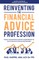 Reinventing the Financial Advice Profession