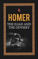 The Iliad and the Odyssey