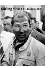Stirling Moss - It's Dusty in Hell!: The Untold Story