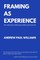 Framing As Experience