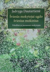 Šviesūs mokytojai ugdo šviesius mokinius