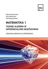 Matematika 1. Tiesinė algebra ir diferencialinis skaičiavimas: uždavinių rinkinys su sprendimais