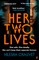 Chauvet, N: Her Two Lives