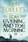 Follett, K: Evening and the Morning