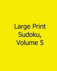 Large Print Sudoku, Volume 5