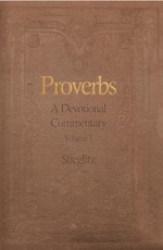 Proverbs: A Devotional Commentary Volume 1