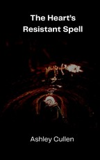 The Heart's Resistant Spell