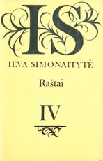 Ieva Simonaitytė. Raštai IV tomas Ieva Simonaitytė. Raštai IV tomas