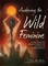 Awakening the Wild Feminine