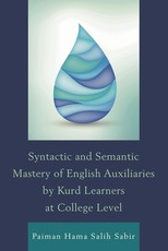 Syntactic and Semantic Mastery of English Auxiliaries by Kurd Learners at College Level