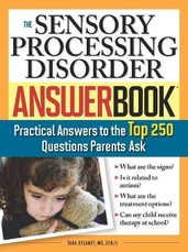 The Sensory Processing Disorder Answer Book