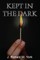 Kept in the Dark