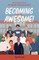Becoming Awesome!
