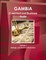 Gambia Investment and Business Guide Volume 1 Strategic and Practical Information