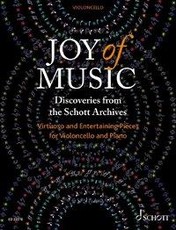 Joy of Music - Discoveries from the Schott Archives (Violoncello und Klavier)