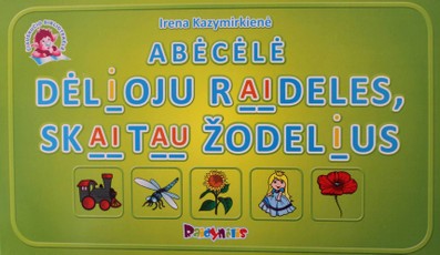 Abėcėlė. Dėlioju raideles, skaitau žodelius