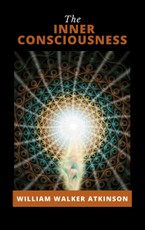 Walker, W: The Inner Consciousness