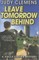 Leave Tomorrow Behind