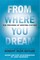 From Where You Dream