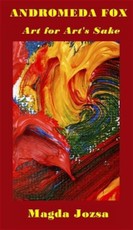 Andromeda Fox: Art for Art's Sake