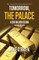 Tomorrow, The Palace