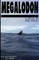 Megalodon: It's Not Extinct... ...It's Here.