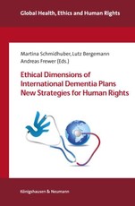 Ethical Dimensions of International Dementia Plans New Strategies for Human Rights