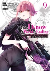 Only I Know the World Is Ending and Getting Killed by Rampaging Beasts Only Makes Me Stronger (Manga) Vol. 9
