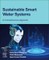 Sustainable Smart Water Systems