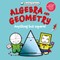 Basher Science: Algebra and Geometry