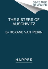 Iperen, R: SISTERS OF AUSCHWITZ