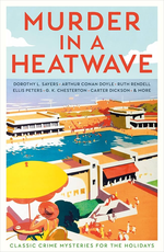 Murder in a Heatwave: Classic Crime Mysteries for the Holidays