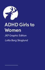 ADHD Girls to Women - JKP Graphic Guide