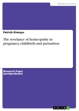 The revelance of homeopathy in pregnancy, childbirth and parturition