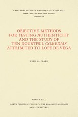 Objective Methods for Testing Authenticity and the Study of Ten Doubtful Comedias Attributed to Lope de Vega