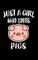 Just A Girl Who Loves Pigs