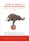 How to Train a Wild Elephant