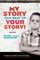 My Story Can Beat Up Your Story