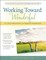 Working Toward Wonderful