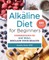The Alkaline Diet for Beginners