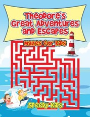 Theodore's Great Adventures and Escapes
